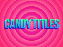 15款糖果一样甜蜜缤纷的文字标题动画